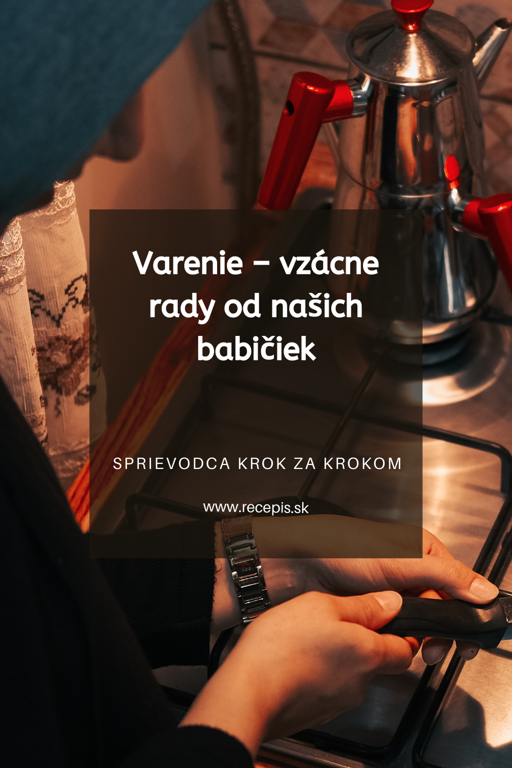 Varenie – vzácne rady od našich babičiek