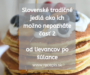 5 slovenských jedál, ktoré majú v regiónoch rôzne názvy. Viete, čo znamenajú?